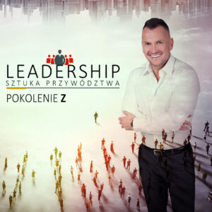 Kurs "LEADERSHIP Sztuka przywództwa"